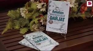 Amalan mengangkat darjat penulis : Buku Amalan Mengangkat Darjat Buku Panduan Amalan Berjadual Setiap Waktu Untuk Membantu Semua Umat Islam Beramal Secara Istiqamah
