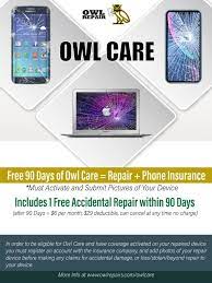 A mobile phone can also get damaged due to moisture or humidity and this is usually covered by the insurance. Owl Care Owl Repair