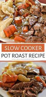 Slow Cooker Pot Roast Recipe Pot Roast Slow Cooker Pot Roast Crock Pot Recipes Easy Slow Cooker Pot Roast Recipes