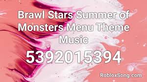 Use the id to listen to the song in roblox games. Brawl Stars Summer Of Monsters Menu Theme Music Roblox Id Roblox Music Codes