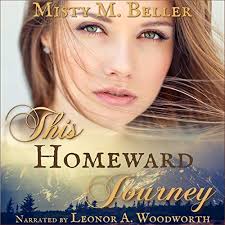 This Homeward Journey Audiobook by Misty M. Beller