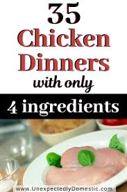 Looking for an easy, healthy dinner idea? 35 Super Easy Cheap 4 Ingredient Chicken Recipes