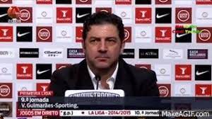 #rui vitória#alnassr#rui vitoria#my design#my edit. Rui Vitoria Conf Imprensa Guimaraes 3 X 0 Sporting 9Âª Jorn Liga 2014 15 On Make A Gif