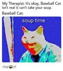 Its Soup Time Funny Memes Memes Haha Funny