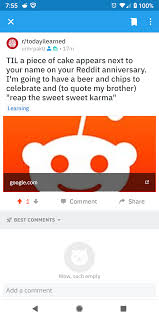 Copy the selected text here. Til A Piece Of Cake Appears Next To Your Name On Your Reddit Anniversary I M Going To Have A Beer And Chips To Celebrate And To Quote My Brother Reap The Sweet