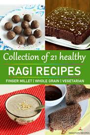 Ragi Recipes 21 Nachni Recipes Finger Millet Recipes In 2020 Ragi Recipes Oats Recipes Indian Millet Recipes