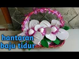 Cara membuat hantaran dari baju : Hantaran Baju Tidur Youtube