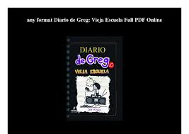Hola amigos de youtube, espero que estén bien no como yo. Vieja Escuela Diario De Greg Children S Books Gioncosurgery Education Reference