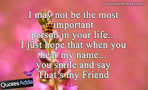 May every day of your life be worth celebrating. Quotes About Best Friend English 23 Quotes