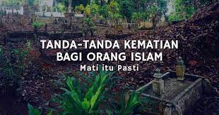 Maybe you would like to learn more about one of these? Tanda Tanda Kematian Bagi Orang Islam Yang Harus Kita Tahu