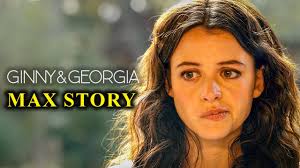 What's REALLY Happening to Max in Ginny & Georgia Season 3?