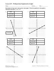 The graphs of equations within a system can tell you how many solutions exist for that system. Assignment Graphing 11 18 2020 Pdf Lesson 4 2t Writing Linear Equations For Graphs Name Period Date Determine The Slope And Y Intercept For Each Course Hero