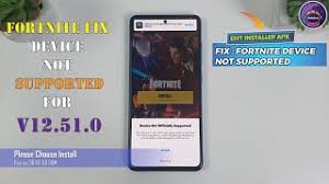 Fortnite in play store shows unsupported device and non compatible android can't download directly from google play store. How To Download Fortnite Apk V12 51 0 Fix Device Not Supported Ø¯ÛØ¯Ø¦Ù Dideo