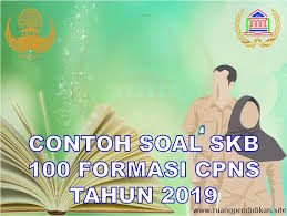 Contoh Soal Skb Cpns Untuk 100 Formasi Dan Jabatan Ruang Pendidikan