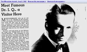 Meet Famous Dr. I. Q., a Visitor Here