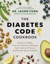 Maybe you would like to learn more about one of these? The Diabetes Code Cookbook Delicious Healthy Low Carb Recipes To Manage Your Von Jason Fung Alison Maclean Portofrei Bei Bucher De Bestellen