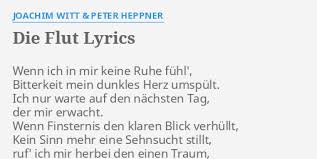 Die begriffe nennt man flut (hochwasser) und ebbe (niedrigwasser). Die Flut Lyrics By Joachim Witt Peter Heppner Wenn Ich In Mir
