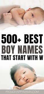 500 Best Baby Boy Names That Start With W Cute Unique