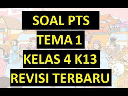Soal Uts Pts Kelas 4 Tema 1 Kurikulum 2013 Revisi Terbaru Kurikulum Pendidikan Aplikasi