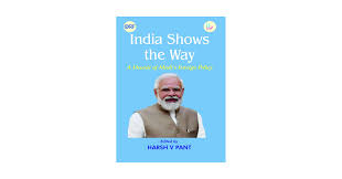India Shows The way: A Decade of Modi's ...