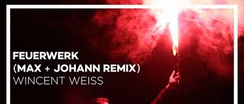 Dabei singt er seine lieder wie feuerwerk oder hier mit dir nicht nur, er schreibt und komponiert. Wincent Weiss Video Feuerwerk Max Johann Remix