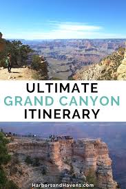 The Best One Day At The Grand Canyon South Rim Itinerary Harbors Havens In 2020 Grand Canyon South Rim Grand Canyon South Trip To Grand Canyon