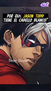 La RAZÓN del "cabello BLANCO" de Jason Todd, •••, #parati #series #fyp  #fypシ #dccomics #teentitans #jasontodd #redhood #batfamily #batman #datos