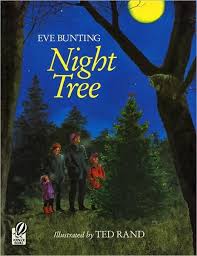 Night Tree By Eve Bunting Eve Bunting Christmas Picture Books Interactive Read Aloud