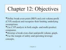 Conclusion as mentioned above, cvp analysis are essential method that assists. Chapter 12 Cost Volume Profit Analysis Chapter 122 Chapter 12 Objectives Define Break Even Point Bep And Cost Volume Profit Cvp Analysis And Recognize Ppt Download
