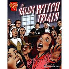 Five years later he recanted the guilty verdicts. The Salem Witch Trials Graphic History By Michael J Martin Paperback Target
