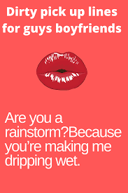 Can we click a selfie? Dirty Pick Up Lines For Guys And Boyfriends