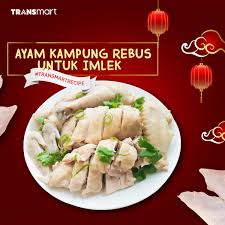 Check spelling or type a new query. à¦Ÿ à¦‡à¦Ÿ à¦° Transmart Ayam Kampung Rebus Untuk Imlek Hai Sahabat Bagi Anda Yang Merayakan Tradisi Imlek Tentunya Sedang Mempersiapkan Aneka Masakan Untuk Disantap Bersama Keluarga Besar Berikut Transmart Berikan Resep Ayam Rebus