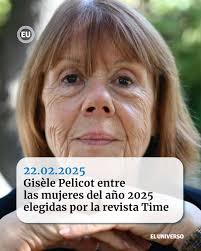 Gisèle Pelicot, convertida en un icono feminista, figurará entre las  mujeres del año 2025 destacadas por la revista estadounidense Time.  https://ow.ly/JgO250V4PSw