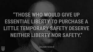 Those Who Would Give Up Essential Liberty To Purchase A Little Temporary Safety Deserve Neither Liberty In 2020 Founding Fathers Quotes Father Quotes Founding Fathers