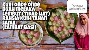 Labu yang ada tu ngam ngam 1 cawan, jadi saya buat setengah adunan jer, dapatlah 12 biji. Resepi Tips Kuih Buah Melaka Sedap Lembut Dan Lambat Basi Kuih Onde Onde Kuih Tradisional Melayu Youtube