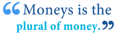 Asic is responsible for handling all unclaimed moneys from: Monies Vs Moneys What S The Difference Writing Explained