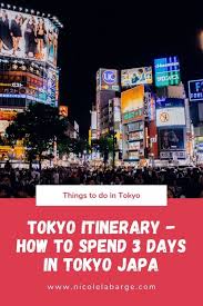 Tokyo Itinerary 3 Days Japan Travel Blog Travelgal Nicole Travel Japan Itinerary Day Trips From Tokyo