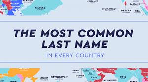 Click on the names below to learn more about their meaning, history and origins. The Most Common Last Name In Every Country Netcredit Blog