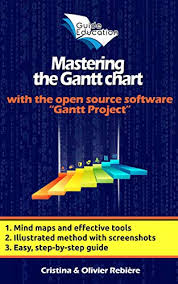 Amazon Com Mastering The Gantt Chart Understand And Use