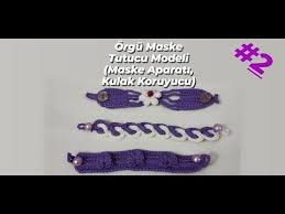 Orgu Maske Tutucu Modeli Maske Aparati Kulak Koruyucu 2 Youtube In 2020