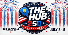 The HUB 4th of JULY - 250 Tournament