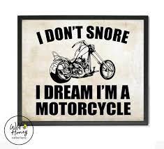 I Don T Snore I Dream I M A Motorcycle Funny Etsy In 2021 Funny Printables My Dream Etsy Humor