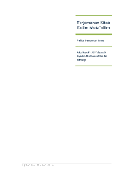 Kitab ta'lim muta'allim memberikan pengajaran akhlak kepada seorang penuntut ilmu. Ta Lim Muta Allim Pdf