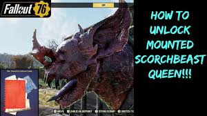 That these were the highlights did not. Fallout 76 How To Unlock Mounted Scorchbeast Queen Youtube