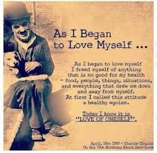 Love Yourself Unconditionally My Love Charlie Chaplin Quotes Inspirational Quotes