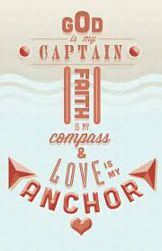 Find audio and pdfs below from a recorded seminar on how we can apply these principles in our lives. God Is My Captain Faith Is My Compass Love Is My Anchor Love Life Quotes My Compass Compass Quotes