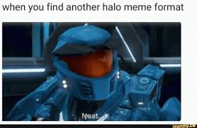 When You Find Another Halo Meme Format Ifunny Halo Funny Memes Star Wars Memes