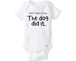 Don T Look At Me The Dog Did It Onesie Don T Look At Me The Cat Did It Onesie Dog Onesie Or Cat Onesi Baby Girl Onsies Baby Girl