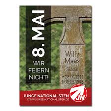 Mai 1945 ist der tag der bedingungslosen kapitulation der deutschen wehrmacht nach heldenhaftem abwehrkampf gegen eine übermacht von feinden aus kapitalisten und kommunisten. 8 Mai Wir Feiern Nicht Postkarte Frontdienst