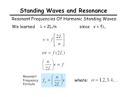 Standing Waves And Resonance Standing Wave Standing Waves Are Formed From Two Or More Traveling Waves That Collide And Are In Tune With One Another Ppt Download